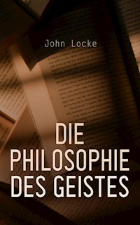 Die Philosophie des Geistes - John Locke - E-Book