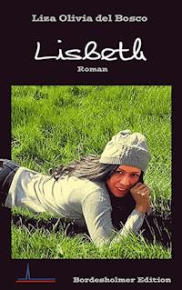 Lisbeth - Liza Olivia del Bosco - E-Book
