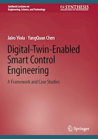 Digital-Twin-Enabled Smart Control Engineering - Jairo Viola - E-Book