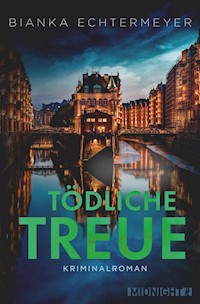 Tödliche Treue - Bianka Echtermeyer - E-Book