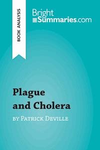 Plague and Cholera by Patrick Deville (Book Analysis) - Bright Summaries - E-Book