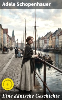 Eine dänische Geschichte - Adele Schopenhauer - E-Book