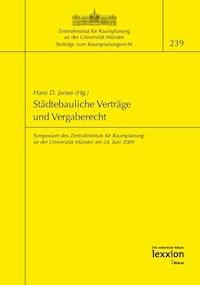 Städtebauliche Verträge und Vergaberecht - Hans D. Jarass - E-Book