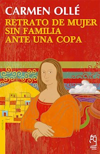 Retrato de mujer sin familia ante una copa - Carmen Ollé - E-Book