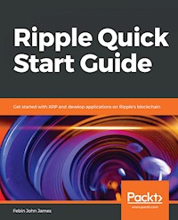 Ripple Quick Start Guide - Febin John James - E-Book