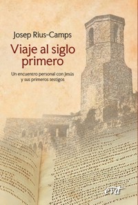 Viaje al siglo primero - Josep Rius Camps - E-Book