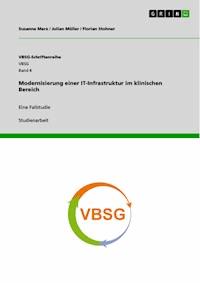 Modernisierung einer IT-Infrastruktur im klinischen Bereich - Susanne Marx - E-Book