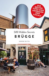 500 Hidden Secrets Brügge - Derek Blyth - E-Book
