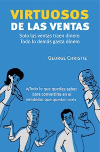 VIRTUOSOS DE LAS VENTAS - George Christie - E-Book