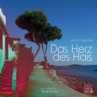 Das Herz des Hais - Ulrich Becher - Hörbuch