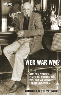 Wer war WM? - Gundolf S. Freyermuth - E-Book