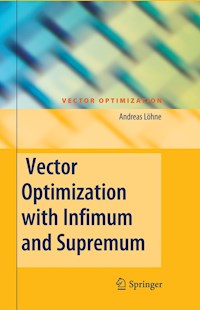 Vector Optimization with Infimum and Supremum - Andreas Löhne - E-Book