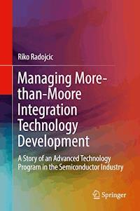 Managing More-than-Moore Integration Technology Development - Riko Radojcic - E-Book