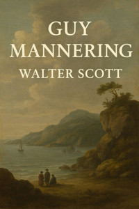 Guy Mannering - Walter Scott - E-Book