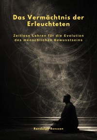 Das Vermächtnis der Erleuchteten - Randolph Bensson - E-Book