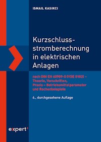 Kurzschlussstromberechnung in elektrischen Anlagen - Ismail Kasikci - E-Book