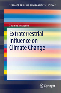 Extraterrestrial Influence on Climate Change - Saumitra Mukherjee - E-Book