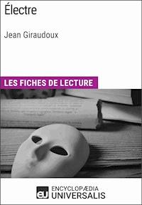 Électre de Jean Giraudoux - Encyclopaedia Universalis - E-Book