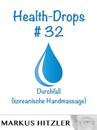 Health-Drops #032 - Markus Hitzler - E-Book