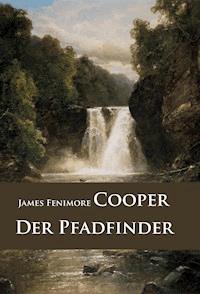 Der Pfadfinder - James Fenimore Cooper - E-Book + Hörbuch