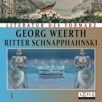 Ritter Schnapphahnski 3 - Georg Weerth - Hörbuch
