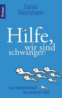 Hilfe, wir sind schwanger! - Daniel Wiechmann - E-Book