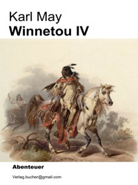 Winnetou IV - Karl May - E-Book