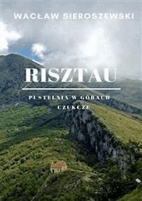 Risztau. Pustelnia w górach - Czukcze - Wacław Sieroszewski - E-Book