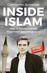 Inside Islam - Constantin Schreiber - E-Book