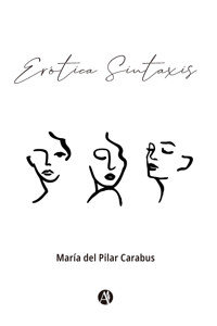 Erótica Sintaxis - María Pilar del Carabus - E-Book