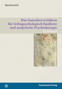 Das Gutachterverfahren für tiefenpsychologisch fundierte und analytische Psychotherapie - Manfred Krill - E-Book