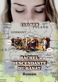 Rachel, descendante du Banat - Clo Reb - E-Book