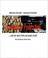 Kommissar Federstein - Ich lös´ den Fall auf jeden Fall - Marlene Geselle - kostenlos E-Book