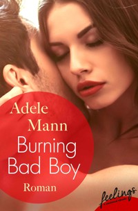 Burning Bad Boy - Adele Mann - E-Book