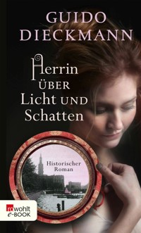 Herrin über Licht und Schatten - Guido Dieckmann - E-Book
