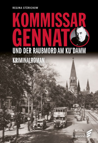 Kommissar Gennat und der Raubmord am Ku'damm - Regina Stürickow - E-Book
