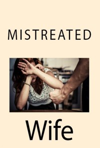 Mistreated Wife: Taboo Erotica - Joyce Harrell - E-Book