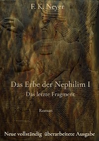Das Erbe der Nephilim - Band 1 - Friedhelm Neyer - E-Book