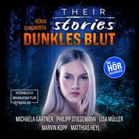 Their Stories, Folge 6: Dunkles Blut - Xenia Jungwirth - Hörbuch