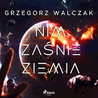 Nim zaśnie Ziemia - Grzegorz Walczak - Hörbuch