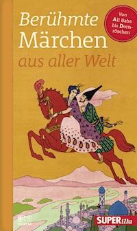 Berühmte Märchen aus aller Welt Band 1 - Various - E-Book