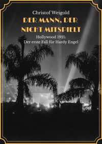 DER MANN, DER NICHT MITSPIELT - Christof Weigold - E-Book