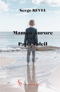 Maman Aurore et Papa Soleil - Serge Revel - E-Book