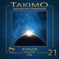 Takimo - 21 - Xyphon - Peter Liendl - Hörbuch