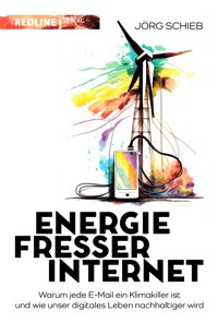 Energiefresser Internet - Jörg Schieb - E-Book
