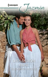 Una misión real - Elizabeth August - E-Book