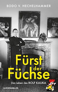 Fürst der Füchse - Bodo Hechelhammer - E-Book