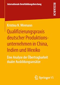 Qualifizierungspraxis deutscher Produktionsunternehmen in China, Indien und Mexiko - Kristina N. Wiemann - E-Book