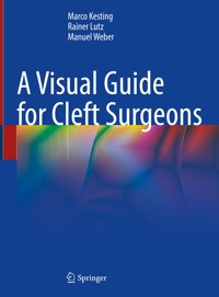 A Visual Guide for Cleft Surgeons - Marco Kesting - E-Book