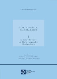 El tiempo histórico de Mario Hernández Sánchez-Barba - Mario Hernández Sánchez-Barba - E-Book